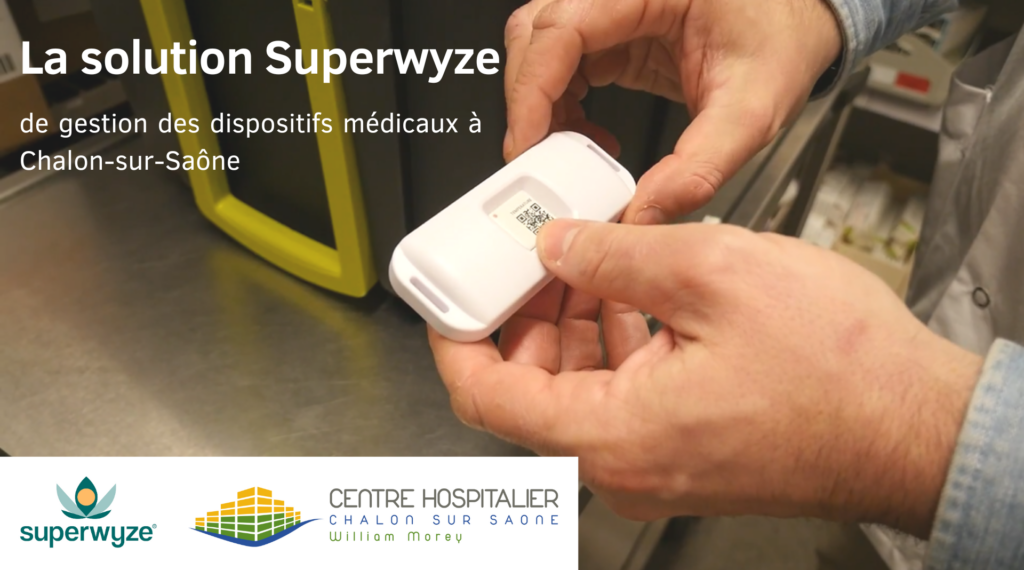 Retours des utilisateurs sur la solution Superwyze de gestion des dispositifs médicaux à l'hôpital de Chalon-sur-Saône